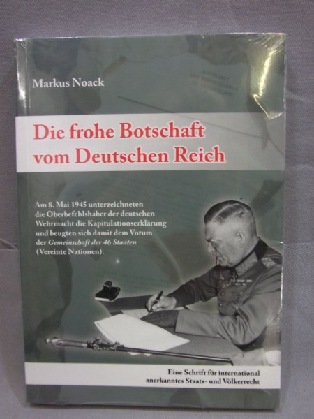 Die frohe Botschaft vom Deutschen Reich: Eine Schrift für international anerkanntes Staats- und Völkerrecht