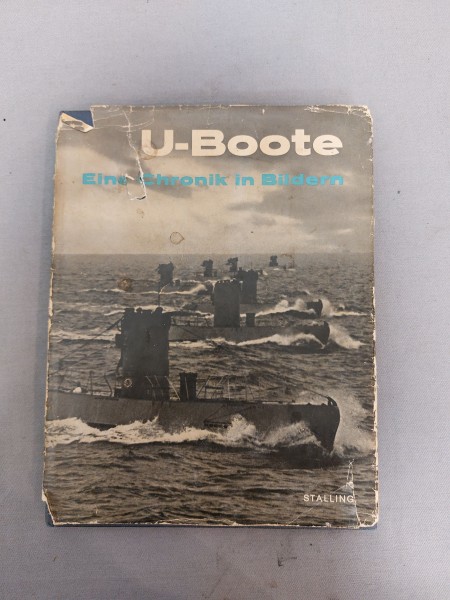 Buch: U-Boote Eine Chronik in Bildern mit Unterschriften z.B.Gustav A.Janssen Kdr.U-Flottille 2W