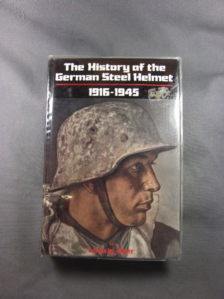 The History of the German Steel Helmet 1916-1945 by Ludwig Baer